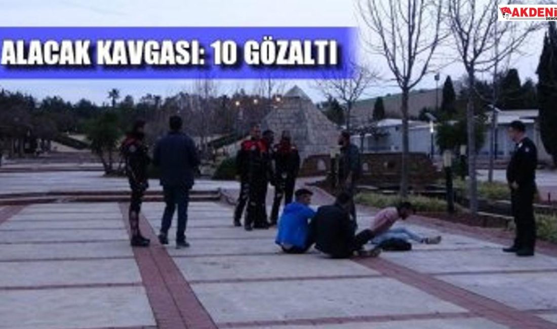 Alacak verecek kavgasında 10 gözaltı